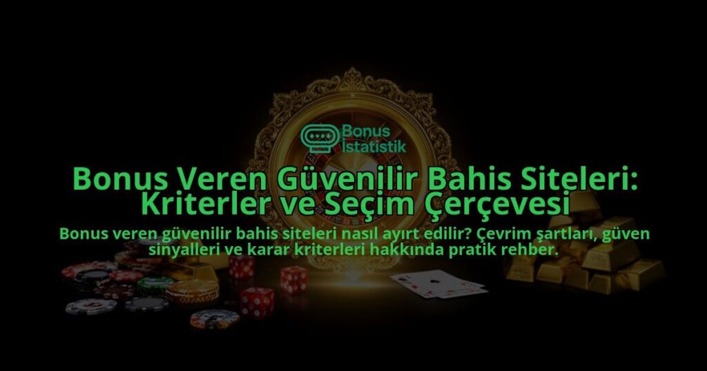 Bonus-Veren-Guvenilir-Bahis-Siteleri-Kriterler-ve-Secim-Cercevesi-overlay-1788111858.jpg