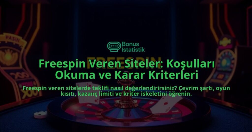 Freespin-Veren-Siteler-Kosullari-Okuma-ve-Karar-Kriterleri-overlay-1788197932.jpg