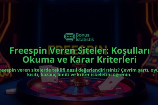 Freespin-Veren-Siteler-Kosullari-Okuma-ve-Karar-Kriterleri-overlay-1788197932.jpg