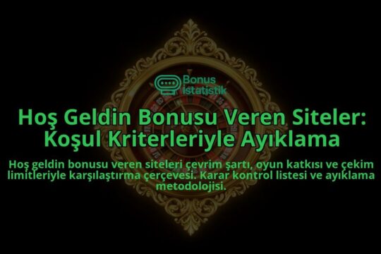 Hos-Geldin-Bonusu-Veren-Siteler-Kosul-Kriterleriyle-Ayiklama-overlay-1788123897.jpg