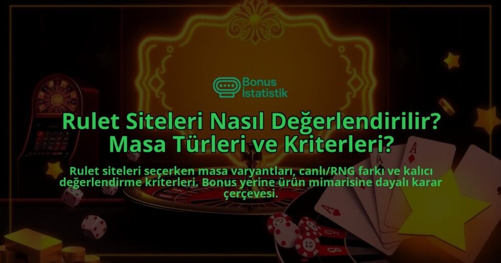 Rulet-Siteleri-Nasil-Degerlendirilir-Masa-Turleri-ve-Kriterleri-overlay-1788193931.jpg