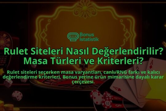 Rulet-Siteleri-Nasil-Degerlendirilir-Masa-Turleri-ve-Kriterleri-overlay-1788193931.jpg