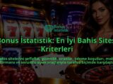 Bonus-Istatistik-En-Iyi-Bahis-Sitesi-Kriterleri-overlay-1788734332.jpg