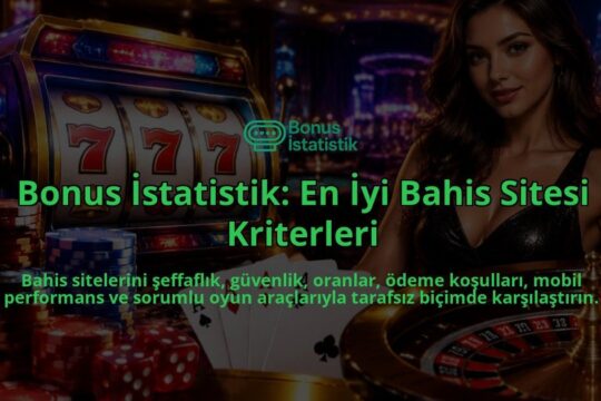 Bonus-Istatistik-En-Iyi-Bahis-Sitesi-Kriterleri-overlay-1788734332.jpg