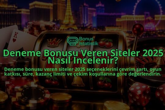 Deneme-Bonusu-Veren-Siteler-2025-Nasil-Incelenir-overlay-1789768307.jpg
